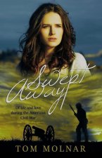Swept Away: Of life and love during the American Civil War