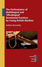 Performance of Multilingual and 'Ultralingual' Devotional Practices by Young British Muslims