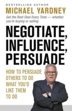 Negotiate, Influence, Persuade