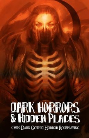 Dark Horrors & Hidden Places: OSR Dark Gothic Roleplaying