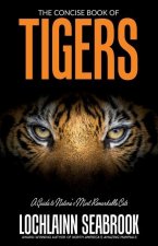 Concise Book of Tigers
