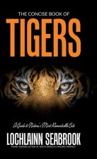 Concise Book of Tigers