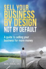Sell Your Business By Design, Not By Default