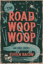 Road to Woop Woop and Other Stories