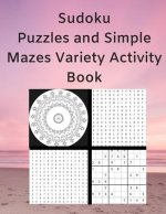 Sudoku Puzzles and Simple Mazes Variety Activity Book