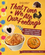 That Time We Ate Our Feelings