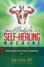 Your Body is a Self-Healing Machine Book 2
