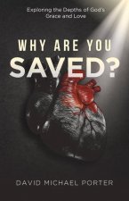 Why Are You Saved?