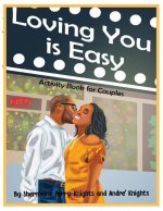 Loving You is Easy