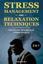Stress Management and Relaxation Techniques 2 in 1
