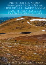 Note sur les armes franques trouvees au lieu de la Unarde (2258m d'altitude) dans les Pyrenees ariegeoises