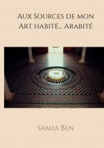 Au source de mon Art habite ... Arabite
