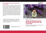 Acao antibacteriana do Oleo Essencial de Lavanda
