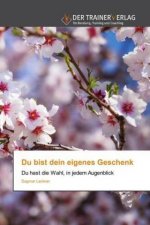Du bist dein eigenes Geschenk
