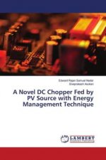 Novel DC Chopper Fed by PV Source with Energy Management Technique