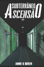 Subterrâneo: ascens?o