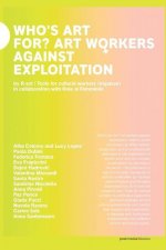 Who's art for?: Art workers against exploitation