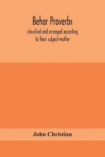 Behar proverbs, classified and arranged according to their subject-matter, and translated into English with notes, illustrating the social custom, pop