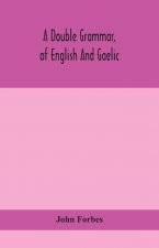double grammar, of English and Gaelic