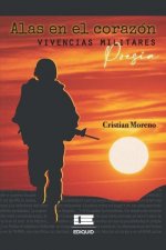 Alas en el corazón: Vivencias militares