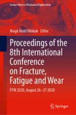 Proceedings of the 8th International Conference on Fracture, Fatigue and Wear