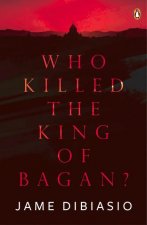 Who Killed The King of Bagan?