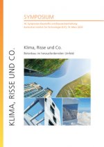 Klima, Risse und Co. - Betonbau im herausfordernden Umfeld : 16. Symposium Baustoffe und Bauwerkserhaltung, Karlsruher Institut für Technologie (KIT),