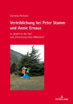 Verleiblichung bei Peter Stamm und Annie Ernaux; in 