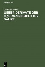 Ueber Derivate der Hydrazinisobuttersäure