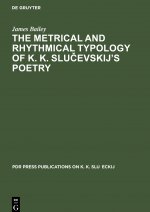 Metrical and Rhythmical Typology of K. K. Slucevskij's Poetry