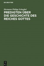 Predigten über die Geschichte des Reiches Gottes