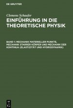 Mechanik materieller Punkte, Mechanik starrer Körper und Mechanik der Kontinua (Elastizität und Hydrodynamik)