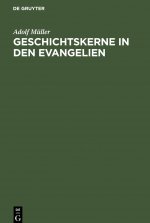 Geschichtskerne in Den Evangelien