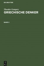 Theodor Gomperz: Griechische Denker. Band 2