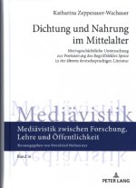 Dichtung Und Nahrung Im Mittelalter