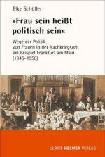 'Frau sein heißt politisch sein'
