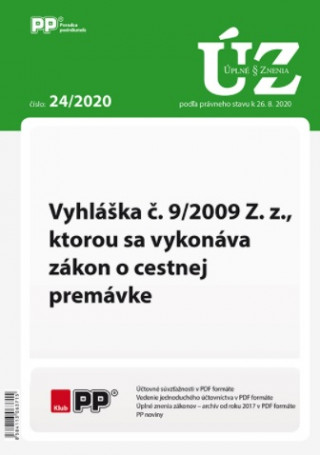 UZZ 24/2020 Vyhláška č. 9/2009 Z. z., ktorou sa vykonáva zákon o cestnej premávke