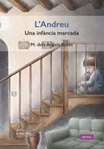 L'Andreu. Una infància marcada