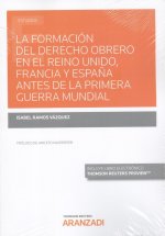 La formación del derecho obrero en el Reino Unido, Francia y España antes de la