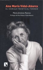 Ana María Vidal-Abarca. El coraje frente al terror