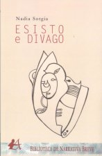 (ITA).ESISTO E DIVAGO.(BIBLIOTECA NARRATIVA BREVE)