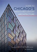 Guide to Chicago's Twenty-First-Century Architecture