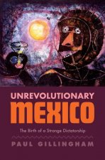 Unrevolutionary Mexico