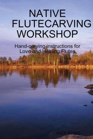 Native Flutecarving Workshop