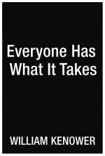 Everyone Has What It Takes