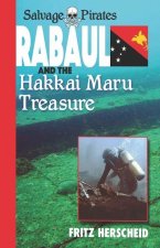 Salvage Pirates: Rabaul and the Hakkai Maru Treasure