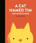 Cat Named Tim And Other Stories