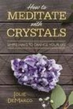 How to Meditate Easily with Crystals