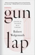 Gun Lap: Staying in the Race with Purpose