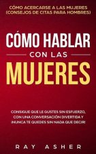 Como Hablar con las Mujeres